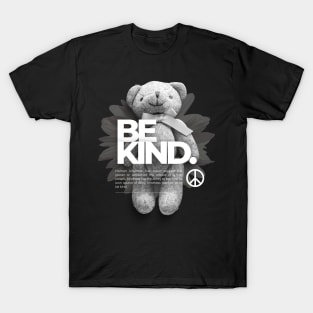 Black White Aesthetic Be Kind Teddy Bear T-Shirt